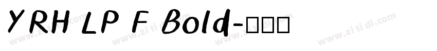 YRH LP F Bold字体转换